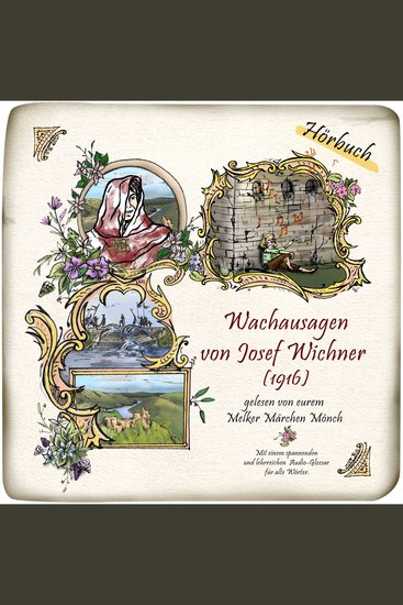 Wachausagen von Josef Wichner (1916) - Mit einem spannenden und lehrreichen Audio-Glossar für alte Wörter - cover