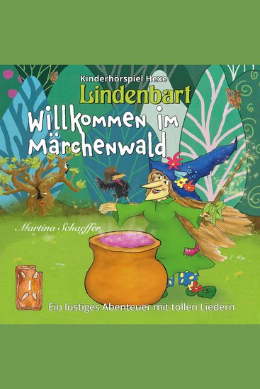 Willkommen im Märchenwald - Ein lustiges Abenteuer mit tollen Liedern - cover