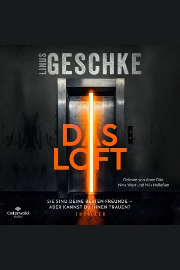 Das Loft - Sie sind deine besten Freunde – aber kannst du ihnen trauen? - cover