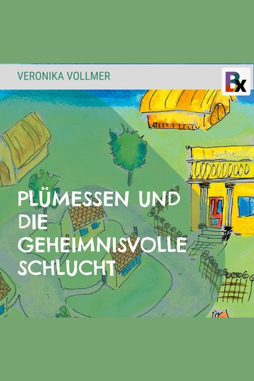 Plümessen und die geheimnisvolle Schlucht - cover