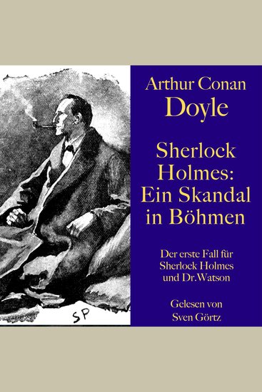 Sherlock Holmes: Ein Skandal in Böhmen - Die erste Fall für Sherlock Holmes und Dr Watson - cover