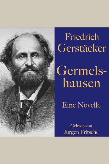 Friedrich Gerstäcker: Germelshausen - Eine Novelle Ungekürzt gelesen - cover