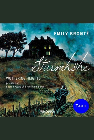 Sturmhöhe - Wuthering Heights Teil 1 - cover