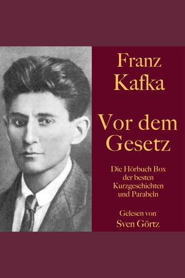Franz Kafka: Vor dem Gesetz - Die Hörbuch Box der besten Kurzgeschichten und Parabeln - cover
