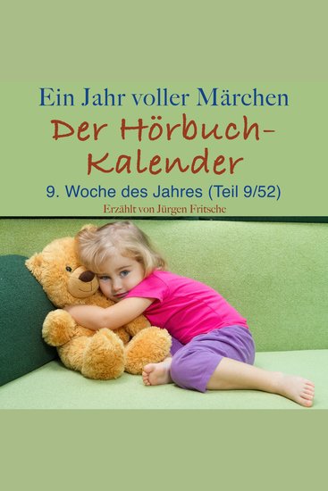 Ein Jahr voller Märchen: Der Hörbuch-Kalender - 9 Woche des Jahres März (Teil 9 52) - cover