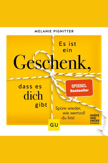 Es ist ein Geschenk dass es dich gibt - Spüre wieder wie wertvoll du bist - cover