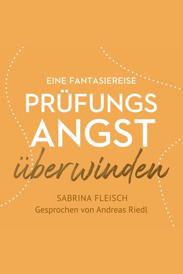 Prüfungsangst überwinden - Eine Fantasiereise - cover