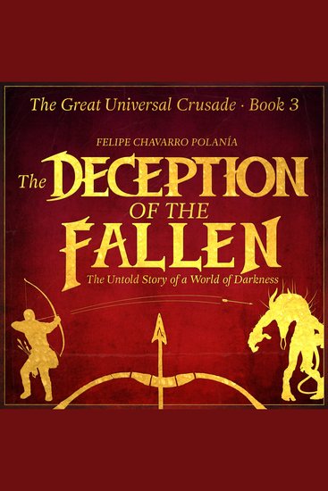 Deception of the fallen the - the untold story of a world of darkness and deception - cover