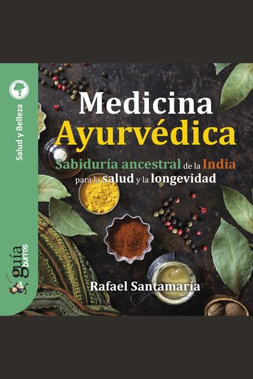 GuíaBurros: Medicina Ayurvédica - Sabiduría ancestral de la India para la salud y la longevidad - cover