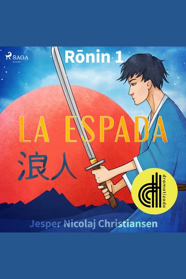 Ronin 1 - La espada - Dramatizado - cover