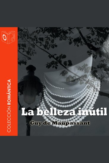 La belleza inútil - Dramatizado - cover