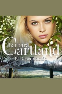 El Desconocido (La Colección Eterna de Barbara Cartland 38)