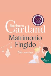 Matrimonio Fingido (La Colección Eterna de Barbara Cartland 54)