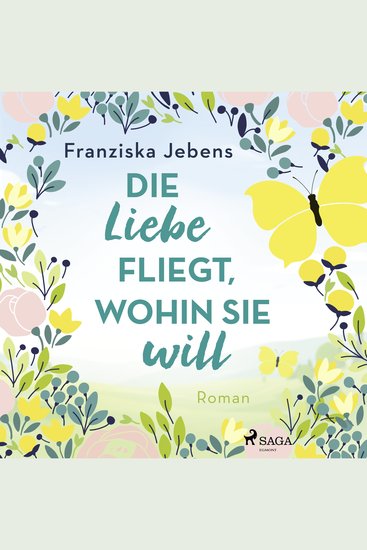 Die Liebe fliegt wohin sie will - cover