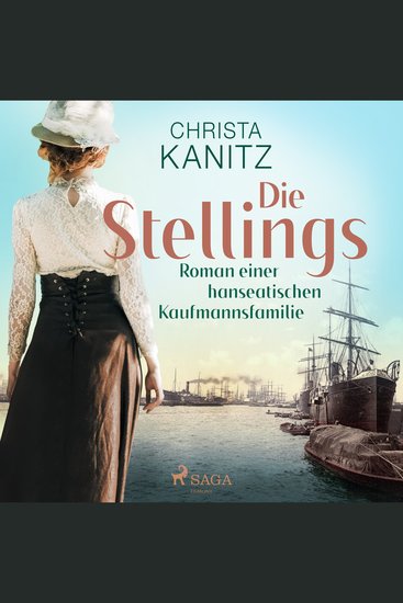 Die Stellings : Roman einer hanseatischen Kaufmannsfamilie - cover
