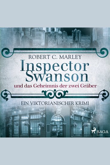 Inspector Swanson und das Geheimnis der zwei Gräber: Ein viktorianischer Krimi (Baker Street Bibliothek) - cover