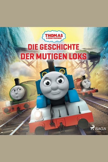 Thomas und seine Freunde – Die Geschichte der mutigen Loks - cover