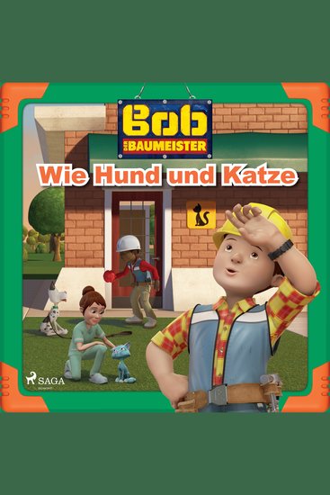 Bob der Baumeister - Wie Hund und Katze - cover