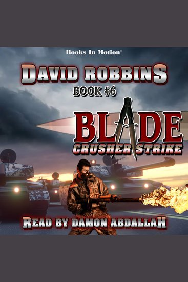 CRUSHER STRIKE by David Robbins (BLADE Series Book 6) Read by Damon Abdallah - cover