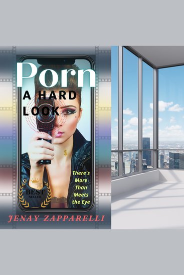 Porn: A Hard Look - There's More Than Meets the Eye - cover