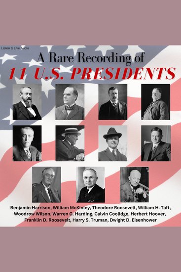 A Rare Recording of 11 US Presidents - cover
