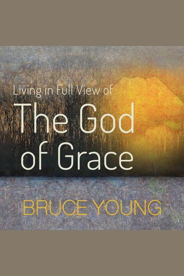 Living in Full View of the God of Grace - cover