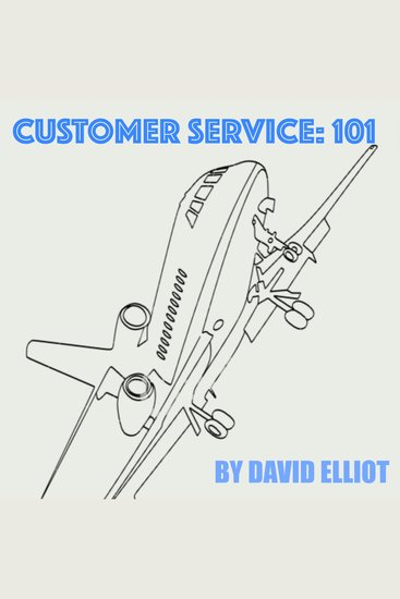 Customer Service: 101 - A Step-by-step guide to enhancing customer service - cover