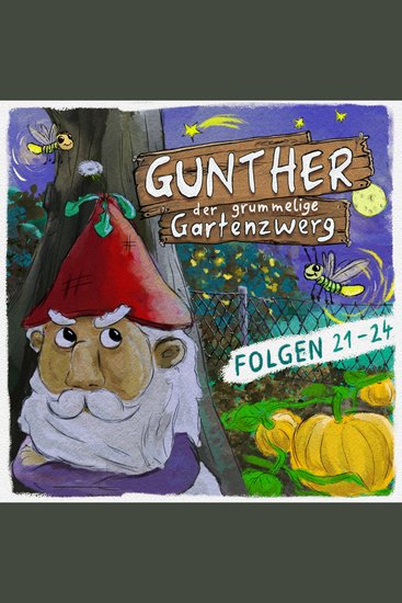 Gunther der grummelige Gartenzwerg Gunther der grummelige Gartenzwerg: Folge 21 - 24 - cover