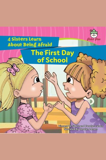 The First Day of School - 4 Sisters Learn About Being Afraid - cover