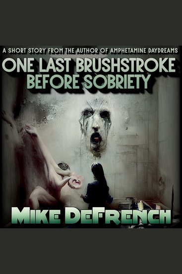 One Last Brushstroke Before Sobriety - cover