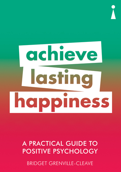Introducing Positive Psychology - A Practical Guide - cover