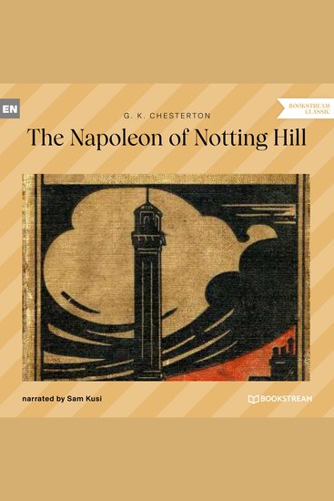 Napoleon of Notting Hill The (Unabridged) - cover
