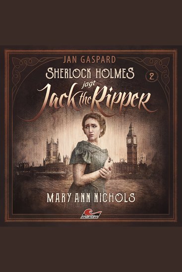 Sherlock Holmes Sherlock Holmes jagt Jack the Ripper Folge 2: Mary Ann Nichols - cover