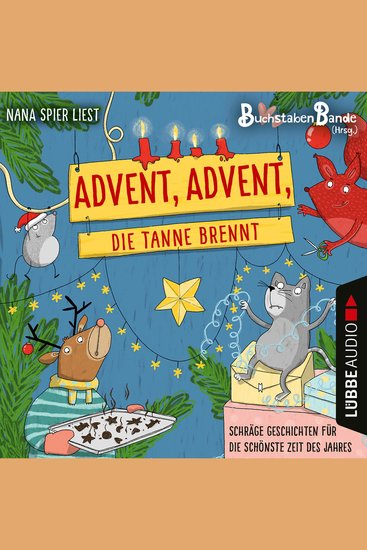 BuchstabenBande Advent Advent die Tanne brennt - Schräge Geschichten für die schönste Zeit des Jahres - cover