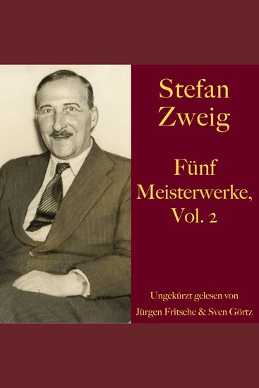 Stefan Zweig: Fünf Meisterwerke Vol 2 - Schachnovelle Der Stern über dem Walde Der Amokläufer Die gleich-ungleichen Schwestern Vierundzwanzig Stunden aus dem Leben einer Frau - cover