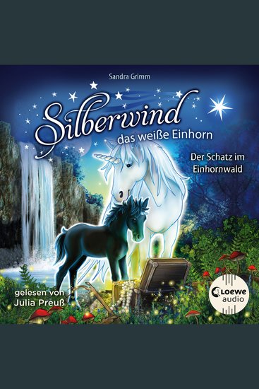 Silberwind das weiße Einhorn (Band 8) - Der Schatz im Einhornwald - Begleite das Einhorn Silberwind auf seinen Abenteuern - cover