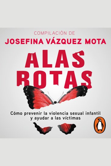 Alas rotas - Cómo prevenir la violencia sexual infantil y ayudar a las víctimas - cover