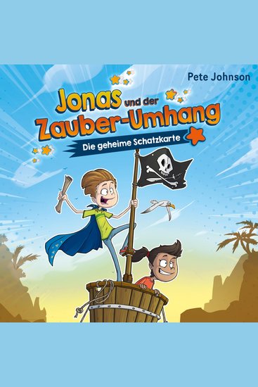 Jonas und der Zauber-Umhang – Die geheime Schatzkarte (Jonas und der Zauber-Umhang 2) - cover