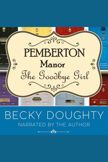 The Goodbye Girl - Small-Town Feel-Good Women's Fiction - cover