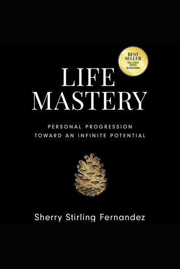 Life Mastery: Personal Progression Toward An Infinite Potential - cover