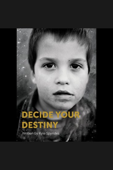 Decide Your Destiny - From a 33 percent chance of surviving to living out my dream life in every single heartbeat - cover