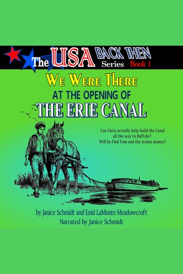 We Were There at the Opening of the Erie Canal [The USA Back Then Series #1] - cover