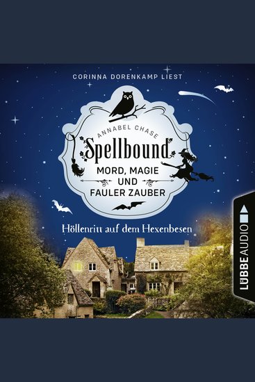 Höllenritt auf dem Hexenbesen - Spellbound - Mord Magie und fauler Zauber Folge 2 (Ungekürzt) - cover