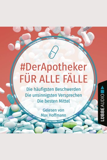 #DerApotheker für alle Fälle - Die häufigsten Beschwerden Die unsinnigsten Versprechen Die besten Mittel (Ungekürzt) - cover