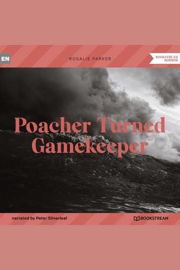 Poacher Turned Gamekeeper (Unabridged) - cover