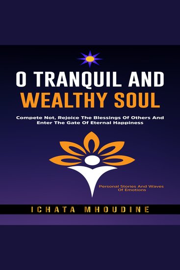 O Tranquil and Wealthy Soul - Compete not Rejoice the blessings of others and enter the gate of eternal happiness - cover