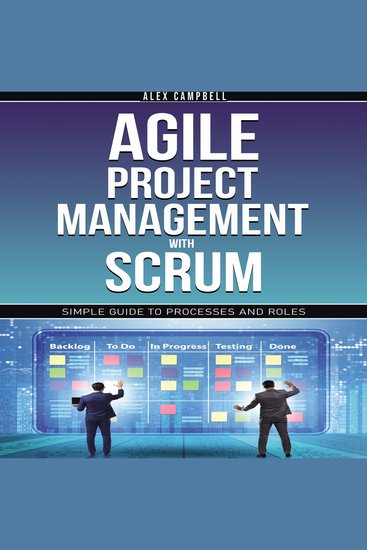 Agile Project Management with Scrum - Simple Guide to Processes and Roles - cover