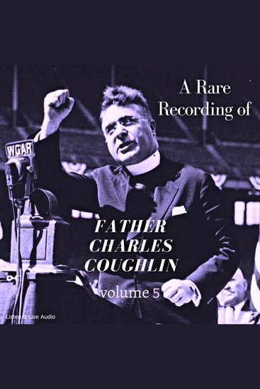Rare Recording of Father Charles Coughlin A - Vol 5 - cover