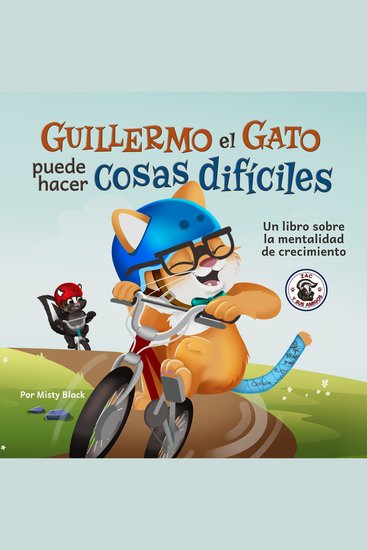 Guillermo el Gato puede hacer cosas difíciles - Un libro sobre la mentalidad de crecimiento - cover