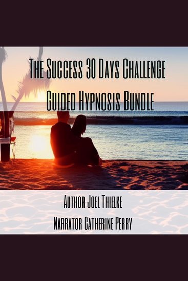The Success 30 Days Challenge Guided Hypnosis Bundle - cover